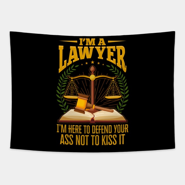 Im a Lawyer Funny Quote Gift Tapestry by aneisha