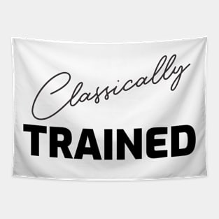 CLASSICALLY TRAINED Tapestry