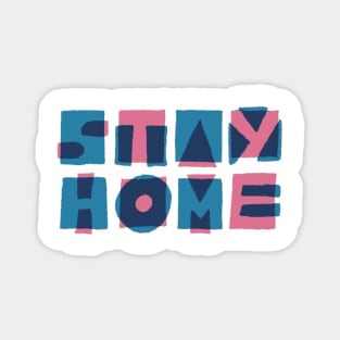 stay home Magnet