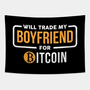 Will Trade My Boyfriend Tapestry