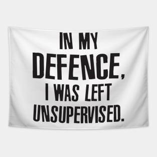 Vintage In My Defense I Was Left Unsupervised Tapestry