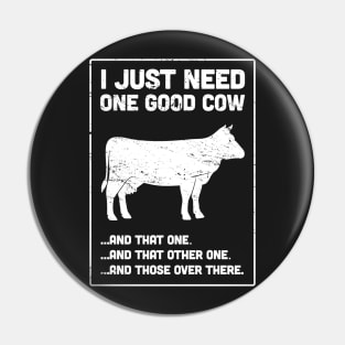 One Good Cow | Funny Farmer Design Pin