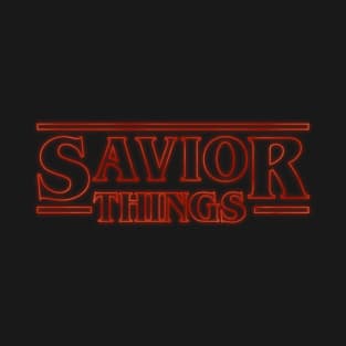 Savior Things T-Shirt