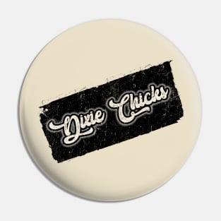 NYINDIRPROJEK - Dixie Chicks Pin