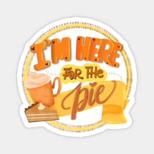 here for the pie thanksgiving design Magnet