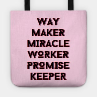 Way maker miracle worker promise keeper | Christian Tote