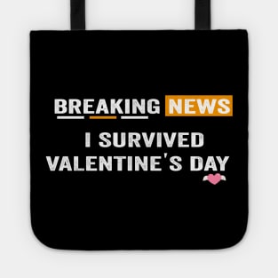 I survived Valentines day funny valentines day shirt Tote