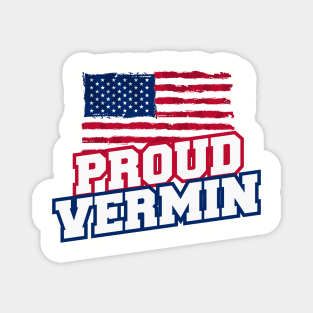 Proud Vermin Vote America Magnet