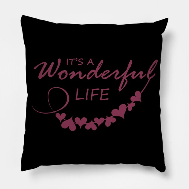 it's a wonderful life Pillow by NewMerch