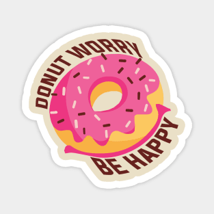 Donut worry be happy Magnet