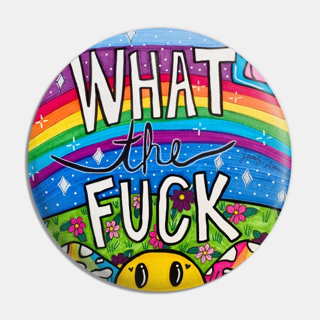 What the F*ck Pin by Stay Weird Studio Art