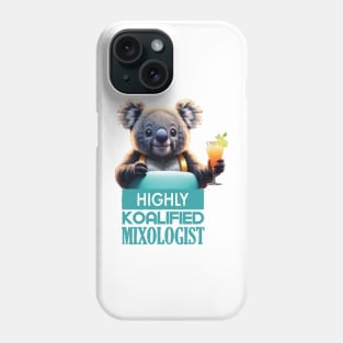 Just a Highly Koalified Mixologist Koala 6 Phone Case