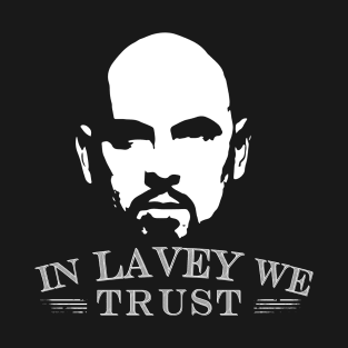 In Lavey We Trust T-Shirt