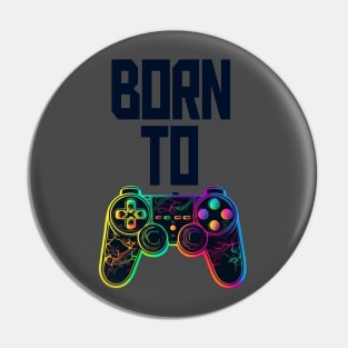 BORN TO PLAY Pin