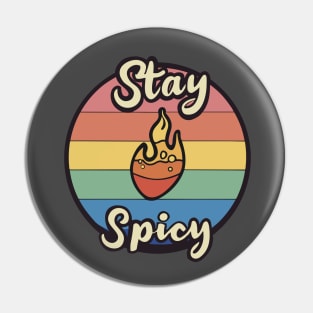 Retro Stay Spicy Flame Neurospicy Pin