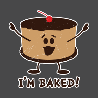 Baked Like A Cake T-Shirt