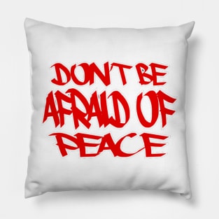 peace - cryptic quote in graffiti Pillow