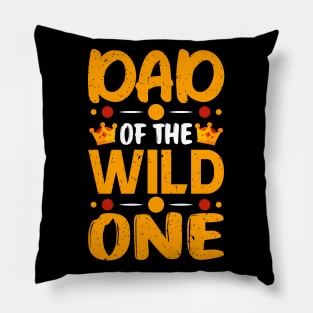 Dad of the Wild One Pillow