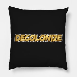 Decolonize - Gold Pillow