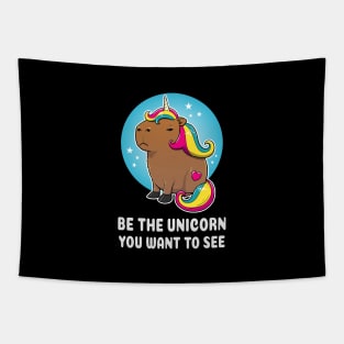 Be the unicorn you want to see Cartoon Capybara Unicorn Tapestry