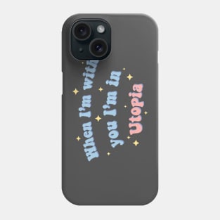 BTS Jungkook when I'm with you I'm in utopia Phone Case