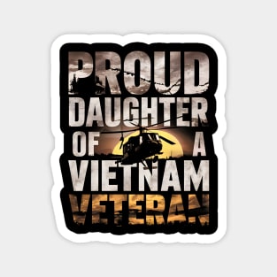 Proud Daughter of a Vietnam veteran  | Memorial day | Veteran lover gifts Magnet