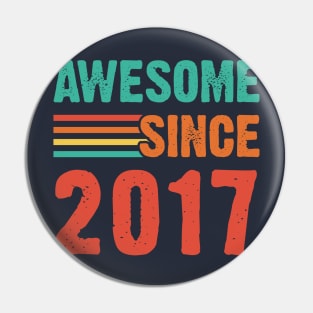 Vintage Awesome Since 2017 Pin