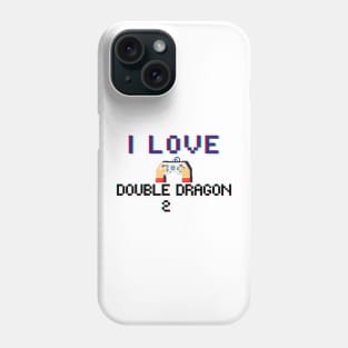 I LOVE Double Dragon 2 Phone Case