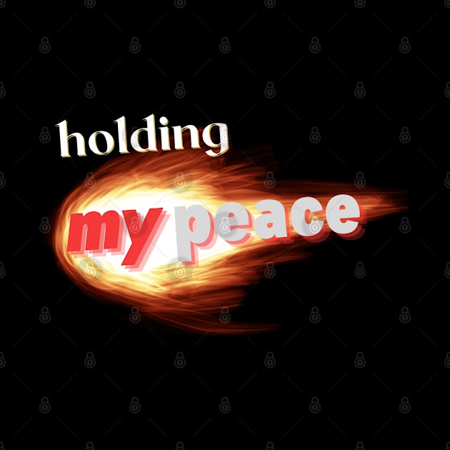 holding my peace by Say What You Mean Gifts