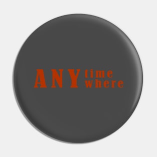 Anytime anywhere flyers t-shit Pin