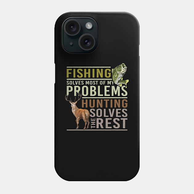 Fishing Solves Most Of My Problems Hunting Phone Case by Mitsue Kersting