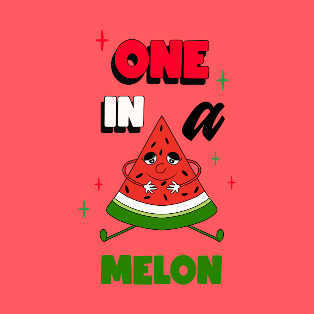 ONE In A Melon Watermelon Slice by SartorisArt1