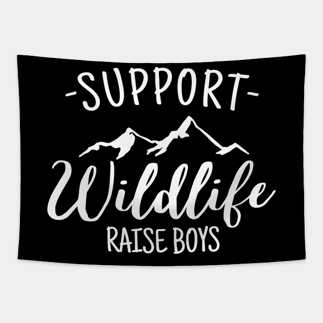 Support wildlife raise boys, mom life saying design Tapestry by colorbyte