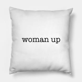 Woman up Pillow