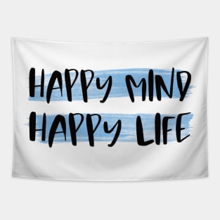 Happy Mind Happy Life Tapestry