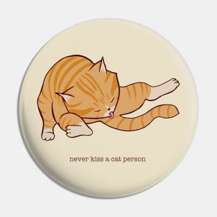 Never Kiss a Cat Person Pin