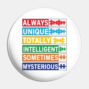 Always Unique Totally Intelligent Sometimes Autism Support Month Special Education Promoting Love and Understanding Pin