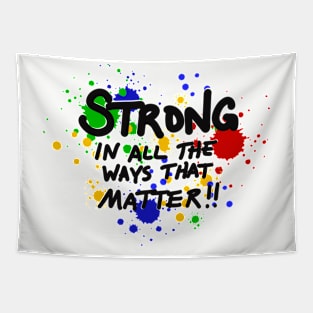 Strong in all the ways that matter!! Tapestry