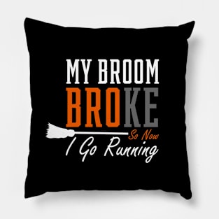 My Broom Broke - Mother's Day Funny Gift Pillow