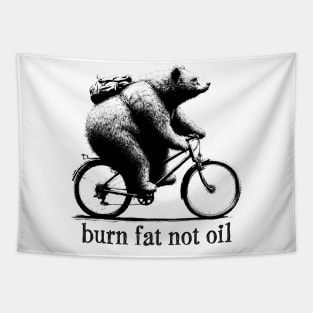 Burn Fat Not Oil Funny Bear on Bike Tapestry
