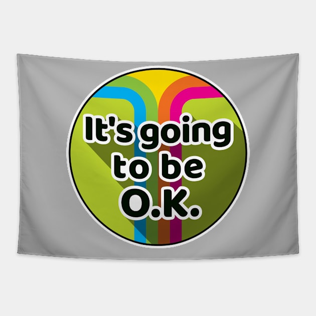 It's going to be OK Tapestry by goldengallery