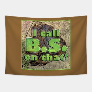 I Call BS On That! Tapestry