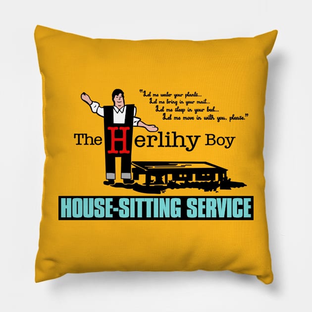 The Herlihy Boy House-Sitting Service Pillow by darklordpug