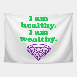 I Am Healthy. I Am Weathy. Tapestry