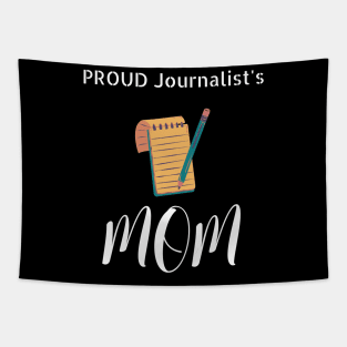 Proud Journalist's Mom Tapestry