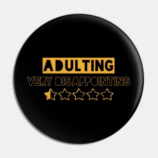 Adulting Very Disappointing Pin