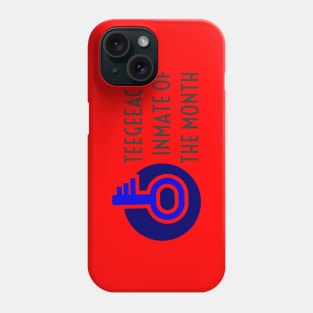 Teegeeack Inmate Of The Month Phone Case