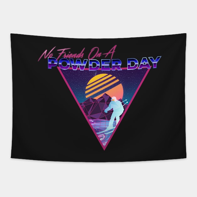 Retro Vaporwave Ski Mountain | No Friends On A Powder Day | Shirts, Stickers, and More! Tapestry by KlehmInTime