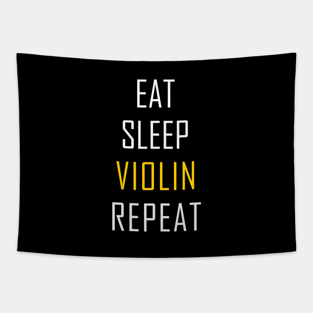 EAT SLEEP VIOLIN REPEAT Tapestry by BeDesignerWorld