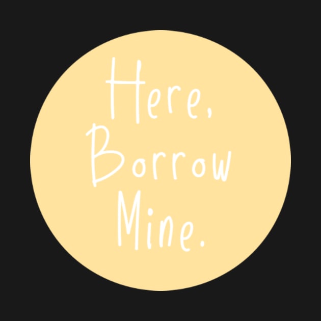 Here Borrow Mine VSCOGRL Visco Girl Sticker Pale Pastel Yellow by gillys